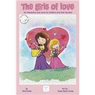 The Girls of Love An Interactive Love Story for Children and Their Families