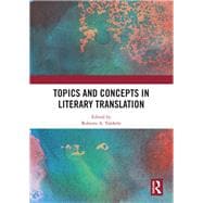 Topics and Concepts in Literary Translation