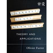 Corporate Level Strategy: Theory and Applications