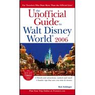 The Unofficial Guide<sup>®</sup> to Walt Disney World<sup>®</sup> 2006