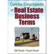 Concise Encyclopedia of Real Estate Business Terms