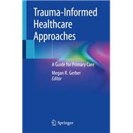Trauma-informed Healthcare Approaches