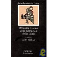 Brevisima Relacion De La Destruicion De Las Indias / Short Account of the Destruction of the Indies