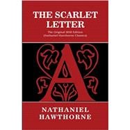 The Scarlet Letter: The Original 1850 Edition