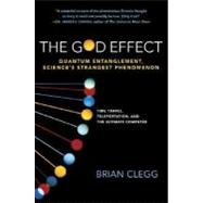 The God Effect Quantum Entanglement, Science's Strangest Phenomenon