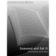 Seaweed and Eat It