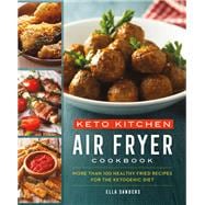 Keto Kitchen Air Fryer Cookbook