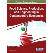 Food Science, Production, and Engineering in Contemporary Economies