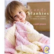 Candy Blankies Cuddly Crochet for Babies & Toddlers