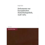 Dokumente Zur Europaischen Sicherheitspolitik, 1948-1963