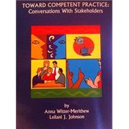 Toward Competent Practice: Conversations with Stakeholders [Paperback]