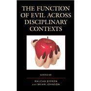 The Function of Evil Across Disciplinary Contexts