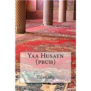 Yaa Husayn