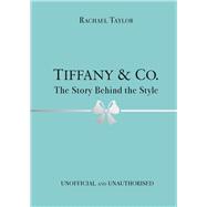 Tiffany & Co.  The Story Behind the Style