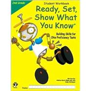 Ready, Set, Show What You Know (2nd Grade Student Workbook) : Building Skills for Ohio Proficiency Tests