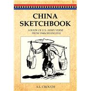 China Sketchbook A Book of U.S. Army Verse