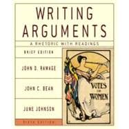 Writing Arguments: A Rhetoric with Readings, Brief Edition