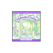 Celebrate Today!: Discovering the Wonder of Life's Little Joys