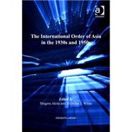 The International Order of Asia in the 1930s and 1950s