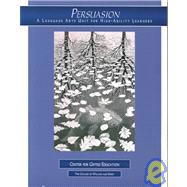 Persuasion: A Language Arts Unit for High-Ability Learners : Grades 5-7