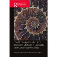 The Routledge Handbook of Research Methods in Spirituality and Contemplative Studies