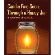 Candle Fire Seen Through A Honey Jar
