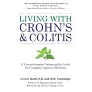Living with Crohn's & Colitis A Comprehensive Naturopathic Guide for Complete Digestive Wellness