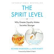 The Spirit Level Why Greater Equality Makes Societies Stronger