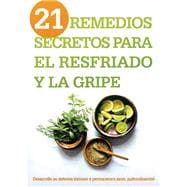 21 remedios secretos para el resfriado y la gripe / 21 Secrets for A Healthy Gut