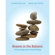 Reason in the Balance: An Inquiry Approach to Critical Thinking
