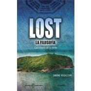 Lost la Filosofia / Lost Philosophy: Las Claves De La Serie