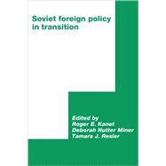 Soviet Foreign Policy in Transition