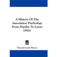 A History of the Association Psychology from Hartley to Lewes