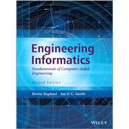 Engineering Informatics Fundamentals of Computer-Aided Engineering