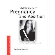 'Adolescence', Pregnancy and Abortion