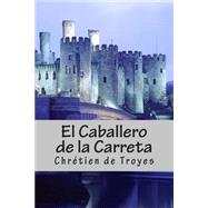 El Caballero De La Carreta/ The Knight of the wagon