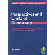 Perspectives and Limits of Democracy : Proceedings of the 3rd Vienna Workshop on International Constitutional Law