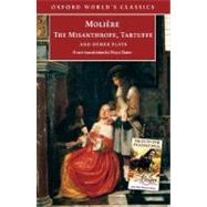 The Misanthrope, Tartuffe, and Other Plays