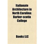 Italianate Architecture in North Carolin : Barber-scotia College, Blandwood Mansion and Gardens, Apex Historic District, Montfort Hall