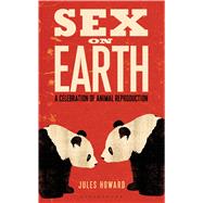 Sex on Earth A Journey Through Nature's Most Intimate Moments