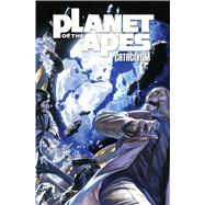 Planet of the Apes: Cataclysm Vol. 2