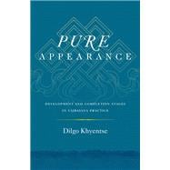 Pure Appearance Development and Completion Stages in Vajrayana Practice