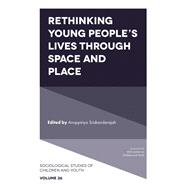 Rethinking Young People's Lives Through Space and Place