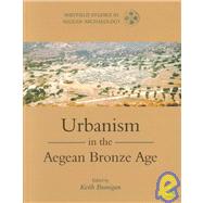 Urbanism in the Aegean Bronze Age