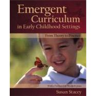 Emergent Curriculum in Early Childhood Settings : From Theory to Practice