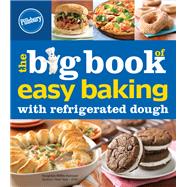 Pillsbury: The Big Book of Easy Baking with Refrigerated Dough