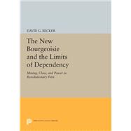 The New Bourgeoisie and the Limits of Dependency