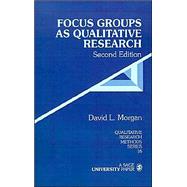 Focus Groups As Qualitative Research / David L. Morgan