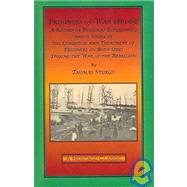 Prisoners Of War, 1861-65: A Record Of Personal Experiences, And A Study Of The Condition, And Treatment Of Prisoners On Both Sides During The War of the Rebellion