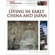 Living in Early China And Japan